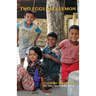 Two Eggs and a Lemon: My Four years In Myanmar