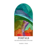 Portals: Prayers from Waking Until Rest