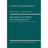 Meaning-Centred Psychotherapy: Viktor Frankl's Logotherapy in Theory and Practice