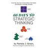 66 Days to Strategic Thinking: Pause. Think. Grow. Strategically.