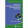 Lectures on Probability and Statistics for Graduate-Level Economics