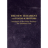 The New Testament with Psalms and Proverbs: Translation in the Oldest Tradition