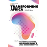 Transforming Africa: Fostering a New Innovation Agenda
