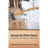 Among the Silent Giants: A Young Girl's True Adventures in a Wild Country