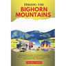 Hiking the Bighorn Mountains: The Complete Guide to Wyoming's Wildest Trails, Cloud Peak Wilderness, Scenic Hikes & Backcountry Adventures