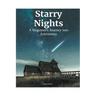 Starry Nights: A Beginner's Journey Into Astronomy
