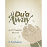 A Du'a Away: A Companion Journal