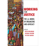 Working for Justice: The L.A. Model of Organizing and Advocacy