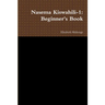 Nasema Kiswahili-1: Beginner's Book
