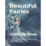 Beautiful Fairies: Coloring Book