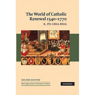The World of Catholic Renewal, 1540-1770