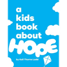 A Kids Book About Hope