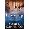 Unwavering: Based on a True Story of Love and Resistance