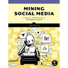 Mining Social Media: Finding Stories in Internet Data
