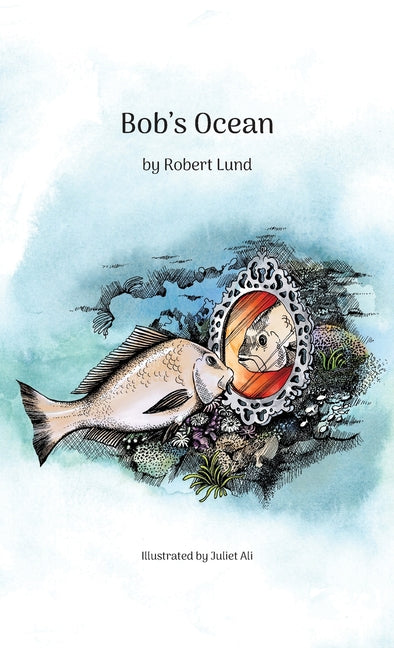 Bob's Ocean - Hardcover by Books by splitShops