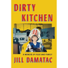 Dirty Kitchen: A Memoir of Food and Family