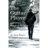 The Guitar Player and Other Songs of Exile