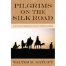 Pilgrims on the Silk Road