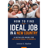 How to Find Your Ideal Job in a New Country: A Detailed Guide for International Students