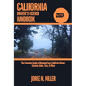 California Driver's License Handbook 2024: The Complete Guide to Obtaining Your California Driver's License; Rules, Tests, & More