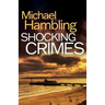 Shocking Crimes: a gripping detective thriller full of suspense