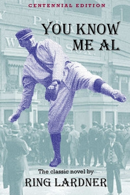 You Know Me Al: Centennial Edition - Paperback by Books by splitShops