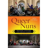 Queer Nuns: Religion, Activism, and Serious Parody