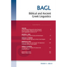 Biblical and Ancient Greek Linguistics, Volume 11