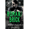 Roman/Brick Duet: A Bones MC Romance