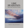 Like Headlines: New & Selected Poems