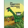 The Sugarcane Harvester Song