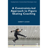 A Constraints-led Approach to Figure Skating Coaching