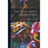 The Truth About Snake Stories