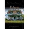 The Whitney Chronicles 5: Echoes of the Past