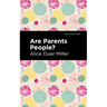 Are Parents People?