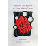 Follow This Blood to Find a Dead Thing: Poems and Tales