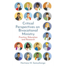 Critical Perspectives on Bivocational Ministry: Practice, Education and Research