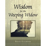 Wisdom for the Weeping Widow