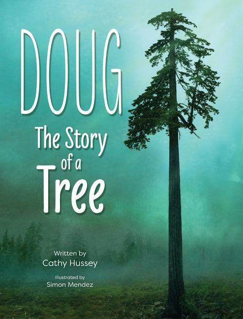 Doug: The Story of a Tree - Hardcover by Books by splitShops