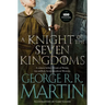 A Knight of the Seven Kingdoms (HBO Tie-In Edition)
