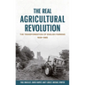 The Real Agricultural Revolution: The Transformation of English Farming, 1939-1985