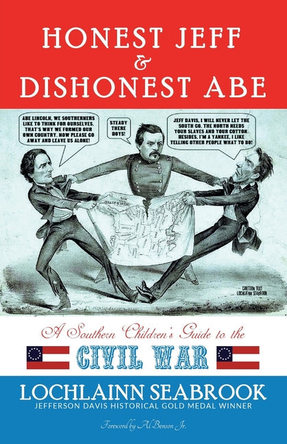 Honest Jeff and Dishonest Abe: A Southern Children's Guide to the Civil War - Paperback by Books by splitShops