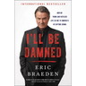I'll Be Damned: How My Young and Restless Life Led Me to America's #1 Daytime Drama