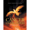 Cancer Overcomers: Gold Refined by Fire