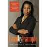 Lead by Example: An Insiders Look at How to Successfully Lead in Corporate America and Entrepreneurship