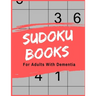 Sudoku Books For Adults With Dementia: For Adults with Dementia - 50 Puzzles - Paperback - Made In USA - Size 8.5x11