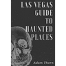 Las Vegas guide to Haunted Places