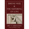 Simone Weil and The Suffering of Love