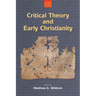 Critical Theory and Early Christianity