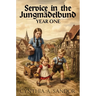 Service in the Jungmädelbund - Year One